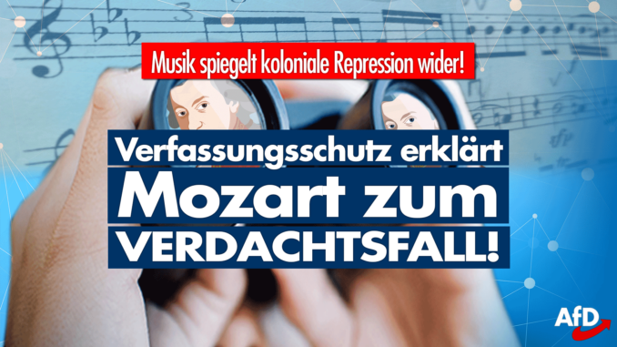 Verfassungsschutz erklärt Mozart und Bach zum Verdachtsfall!
